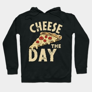 Cheese the day Hoodie